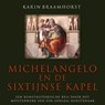 Michelangelo en de sixtijnse kapel - Karin Braamhorst - 9789461495815