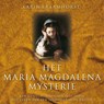 Het Maria Magdalena-mysterie - Karin Braamhorst - 9789461495853