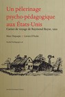 Un pèlerinage psycho-pédagogique aux Etats-Unis - Raymond Buyse - 9789461661227