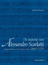 De oratoria van Alessandro Scarlatti (1660–1725) - Ignace Bossuyt - 9789461661838