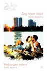 Zeg nooit nooit ; Verborgen talent - Sarah Mayberry ; Debbi Rawlins - 9789461706362