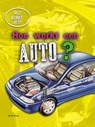 Hoe werkt een auto? - Sarah Eason - 9789461757364
