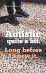 Autistic, quite a bit - Pascal van IJzendoorn ; Ans Ettema-Essler - 9789461853004