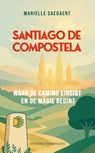 Santiago de Compostela - Marielle Saegaert - 9789461853691