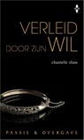 Verleid door zijn wil - Chantelle Shaw - 9789461993267