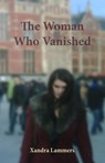 The woman who vanished - Xandra Lammers - 9789462039988