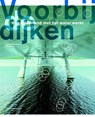 Voorbij de dijken - Marinke Steenhuis ; Paul Meurs - 9789462084025