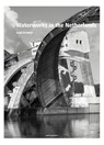 Waterworks in the Netherlands - Inge Bokkink ; Bernard Hulsman ; Eric Luiten - 9789462084056