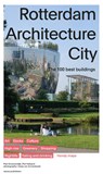 Rotterdam Architecture City - Paul Groenendijk ; Piet Vollaard - 9789462086746