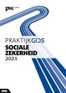 Praktijkgids Sociale Zekerheid 2021 - C.W.G.M. Dekkers ; P. Weijmans ; A. Rebel ; D. Vergne-IJlst ; R. van Woerden - 9789462157347