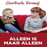 Alleen is maar alleen - Geertrude Verweij - 9789462172098