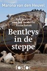 Bentleys in de steppe - Marona van den Heuvel - 9789462250567