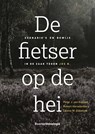 De fietser op de hei - Peter J. van Koppen ; Robert Horselenberg ; Leonie M. Ebbekink - 9789462362291