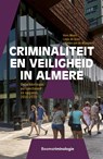 Criminaliteit en veiligheid in Almere - Hans Moors ; Linda de Veen ; Lidwien van de Wijngaert - 9789462363021