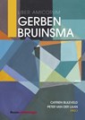 Liber Amicorum Gerben Bruinsma - Catrien Bijleveld ; Peter van der Laan - 9789462367616