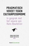 Pragmatisch verzet tegen cultuurpessimisme - Ronald van Steden ; Robert van Putten - 9789462369412