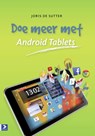 Doe meer met Android Tablets - Joris de Sutter - 9789462451025