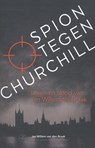 Spion tegen Churchill - Jan-Willem van den Braak - 9789462491717