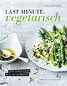 Last minute vegetarisch - Anne -Katrin Weber - 9789462502161