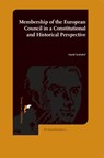 Membership of the European Council in a Constitutional and Historical Perspective - David Nederlof - 9789462512214