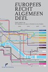 Europees Recht Algemeen Deel - W.T. Eijsbouts ; J.H. Jans ; A. Prechal ; L.A.J. Senden - 9789462512221