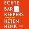 Echte barkeepers heten Henk - Marja West - 9789462535404