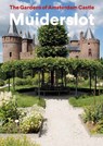 Gardens of Muiderslot - Yvonne Molenaar ; Henk Boers - 9789462622890