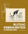 Rijtuigfabrikanten in Nederland - Mario Broekhuis - 9789462627048
