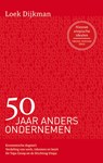 50 Jaar anders ondernemen - Loek Dijkman - 9789462630260