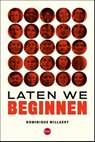Laten we beginnen - Dominique Willaert - 9789462672086