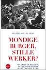 Mondige burger, stille werker? - Stan De Spiegelaere - 9789462675674