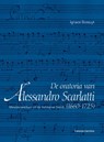 De oratoria van Alessandro Scarlatti (1660-1725) - Ignace Bossuyt - 9789462700390
