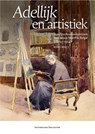 Adellijk en artistiek - Wendy Wiertz - 9789462703223