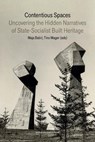 Contentious Spaces - Nadezda Gobova ; Ruxandra Balcanu ; Polina Gundarina ; Marina Sapunova ; Abigail Karas ; Elša Turkušić Jurić ; Nikolina Bobic ; Tatjana Aleksić ; Carmen Popescu ; Jovana Janinović ; Emma Louise Leahy - 9789462705050