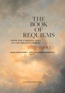 The Book of Requiems, 1815–1900 - Ellen Lockhart ; Ilaria Narici ; Stephen Rumph ; Martin Skamletz ; Laura Tunbridge ; Annelies Andries ; Claudio Bacciagaluppi ; Jean-Pierre Bartoli ; Andrew Deruchie ; Jeremy Dibble ; Nicole Grimes ; Steven Huebner - 9789462705425
