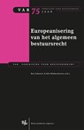 Europeanisering van het algemeen bestuursrecht - Rob Widdershoven ; Janneke Gerards ; Tom Barkhuysen ; Michiel van Emmerik - 9789462742321