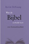 Wat de Bijbel werkelijk leert over homosekualiteit - Kevin DeYoung - 9789462786356