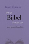 Wat de Bijbel werkelijk leert over homoseksualiteit - Kevin DeYoung - 9789462789692
