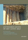 Antwoord geven op het leven zelf - Job Smit - 9789463010245