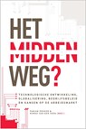 Het midden weg? - Fabian Dekker ; Romke van der Veen - 9789463011402