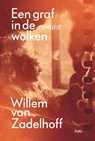 Een graf in de wolken - Willem van Zadelhoff - 9789463104661