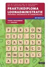 Praktijkdiploma loonadministratie Personeel, organisatie en communicatie, 2016-2017 Theorie-/opgavenboek - D.R. in 't Veld - 9789463170178