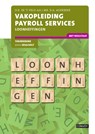 Vakopleiding Payroll Services 2016/2017 Loonheffingen Theorieboek - D.R. in 't Veld ; B.A. Agerbeek - 9789463170185