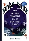 Ik ben Vincent en ik ben niet bang - Enne Koens - 9789463243278