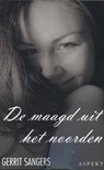 De maagd uit het Noorden - Gerrit Sangers - 9789463383448