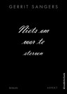 Niets om voor te sterven GLB - Gerrit Sangers - 9789463384469