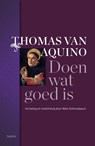 Doen wat goed is - Thomas van Aquino - 9789463403733