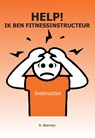 Help! Ik ben fitnessinstructeur - Ronald Wanrooy - 9789463450416