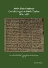 Ambt Nederbetuwe Gerichtssignaat Bank Zoelen 1614-1661 - P.D. Spies - 9789463455794