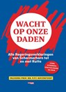 Wacht op onze daden - Arendo Joustra - 9789463480154